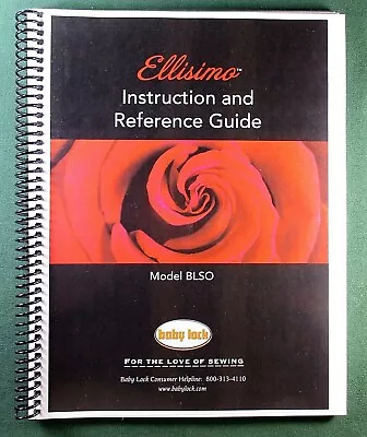 Baby Lock Ellisimo BLSO Instruction Manual: Full Color & Protective Covers! • $42.20