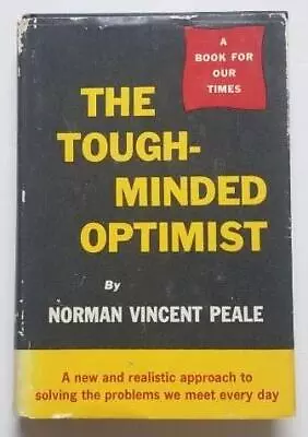 The Tough-Minded Optimist By Norman Vincent Peale - Signed (1961 H.C D.J. Book) • $98.99