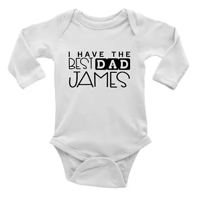 Personalised I Have The Best Dad Long Sleeve Baby Grow Vest Bodysuit Boys Girls • £5.99