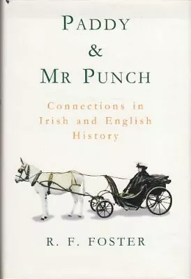 Paddy And Mr. Punch: Connections In Irish And English History-R. • £3.51