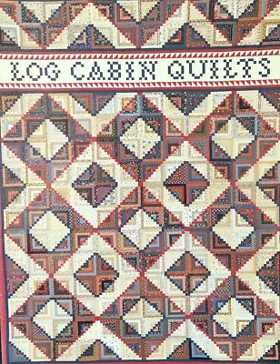 Log Cabin Quilts Book Vintage Patterns Variations Blocks Homesteading Projects • $9.50