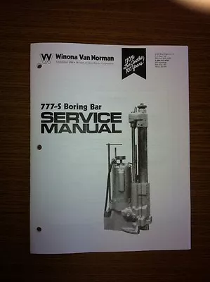 Winona Van Norman Model 777-S Boring Bar Instruction & Parts Manual • $19.95