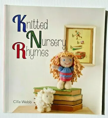 Knitted Nursery Rhymes By Cilla Webb NEW HOLLAND PUBLISHING 2015 $31.00 • $31