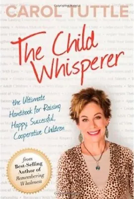 The Child Whisperer The Ultimate Hand... Carol Tuttle • £18.99