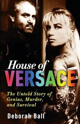 House Of Versace: The Untold Story Of Genius Murder And Survival • $5.88