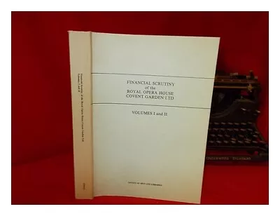 PRIESTLEY CLIVE Financial Scrutiny Of The Royal Opera House Covent Garden Ltd. • £233.45