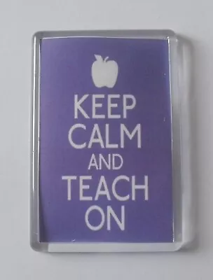 Lilac - Keep Calm And Teach On Magnet • £2.20