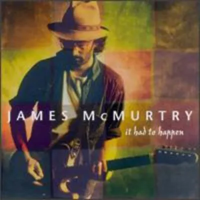 James Mcmurtry - It Had To Happen New Cd • £18.16