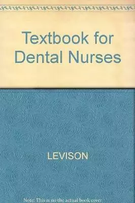 Textbook For Dental Nurses By LEVISON Paperback Book The Cheap Fast Free Post • £8.28