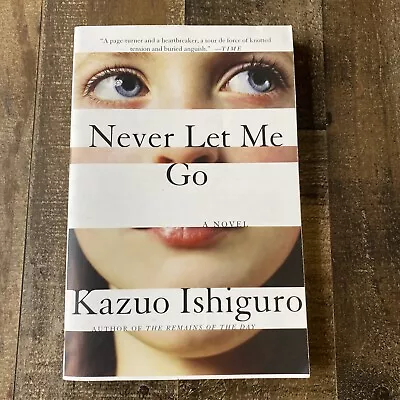 Never Let Me Go -Novel By Kazuo Ishiguro Paperback 2006 • $25.53