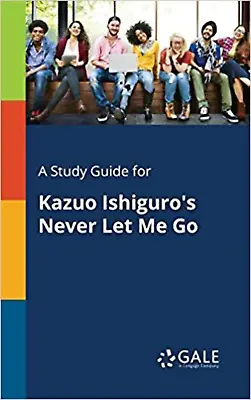 A Study Guide For Kazuo Ishiguro's Never Let Me Go • $17.50
