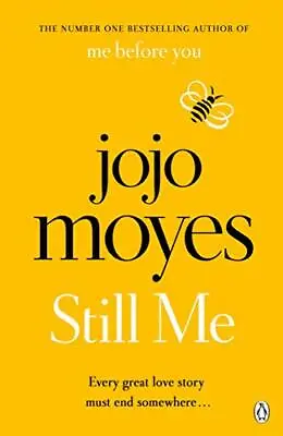 Still Me: Discover The Love Story That Captured 21 Million Hearts By Jojo Moyes • $9.19
