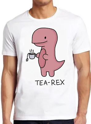 Tea-Rex T. Rex Dinosaur Tea Funny Meme Gift Tee Gamer Cult Movie T Shirt M750 • £6.35