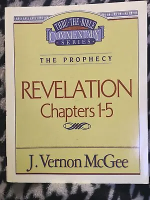 Thru The Bible Ser.: Revelation : Chapters 1-5 By J. Vernon McGee (1995... • $7