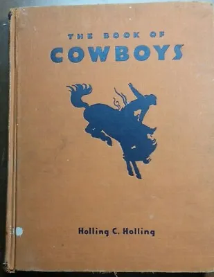 The Book Of The Cowboys By H.C. Holling Signed To Leonard Borman 1936 First Ed • $150