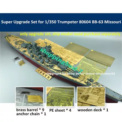Super Upgrade Set For 1/350 Scale Trumpeter 80604 BB-63 Missouri Model CYE014A • $44.64