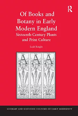 Of Books And Botany In Early Modern England • £51.99