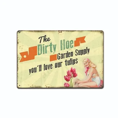 Retro Dirty Hoe Garden Supply Metal Tin Sign Vintage Coffee Wall Coffee Bar 8x12 • $14.95