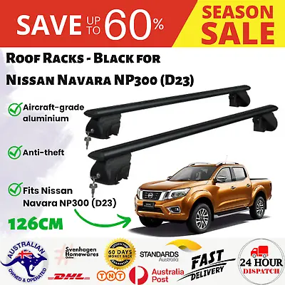 Roof Racks - Black| For Nissan Navara NP300 (D23) 4dr Universal Aluminium Bars • $156.39