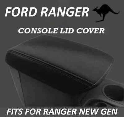 Fits Ford Ranger New Gen Neoprene Console Lid Cover Wetsuit(july 2022 - Current) • $49.90