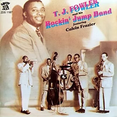 T J FOWLER FEATURING CALVIN FRAZIER - And His Rockin' Jump Band - CD - *Mint* • $56.75