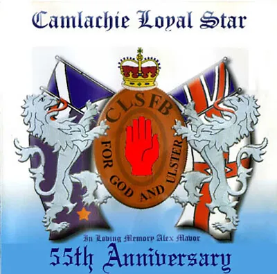 £8 • Buy CAMALACHIE LOYAL STAR FLUTE BAND - 55th Anniversary - LOYALIST/ORANGE/ULSTER