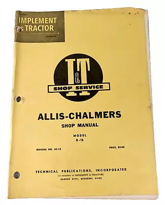 I&T Service ALLIS-CHALMERS Tractor AC-12 Illustrated Shop Manual Model D-15 • $29.99