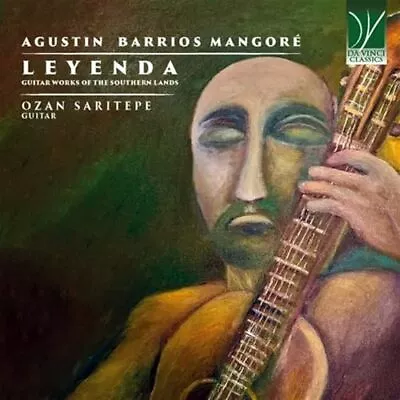 Ozan Saritepe Agustin Barrios Mangoré: Leyenda Guitar Works Of The Souther (CD) • $36.28