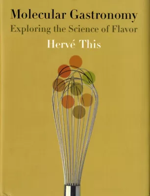 Molecular Gastronomy : Exploring The Science Of Flavor Hervé Thi • $9.90