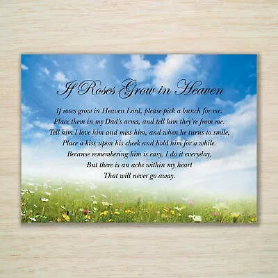 £4.50 • Buy Dad Memorial Birthday Grave Card  If Roses Grow In Heaven  A5 Waterproof & Stake