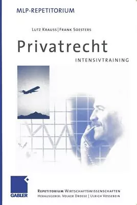 Privatrecht: Intensivtraining (MLP Repetitorium: Repetitorium Wirtschaftswissens • £5.97