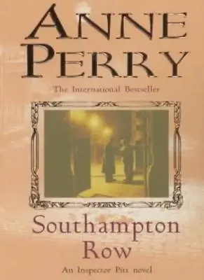 Southampton Row: Thomas Pitt Mystery 22 (Inspector Pitt)Anne Perry • £3.26