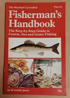MAGAZINE - Marshall Cavendish Fisherman's Handbook (1977) Fishing Guide Pt #12 • £2.50