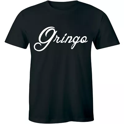 Gringo Relax Funny Music Cowboy Movie Dance Dj Gift Tee New Mens T-shirt • $14.99