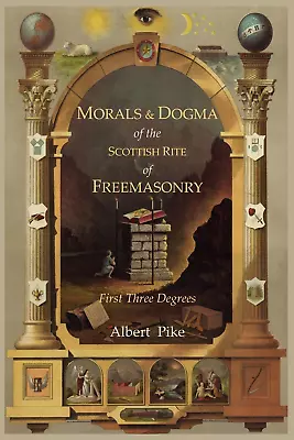 Morals And Dogma Of The Ancient And Accepted Scottish Rite Of Freemasonry By • $8.46