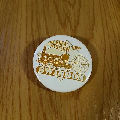 £6 • Buy Great Western Town GWR 150th Swindon 1985 Anniversary Button Badge