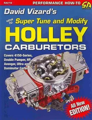 David Vizard's How To Supertune And Modify Holley Carburetors 9781934709658 • £32