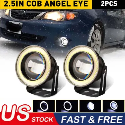 2.5  Car LED Fog Light Projector Driving Lamp COB Angel Eye Halo Ring DRL White • $16.99