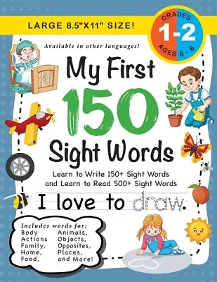 My First 150 Sight Words Workbook: (Ages 6-7) Learn To Write 150 And Read 5... • $10.66