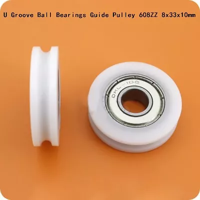£1.91 • Buy 8x33x10mm U Groove Nylon Plastic Guide Pulley 608ZZ Ball Bearings Wheel