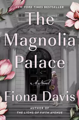 The Magnolia Palace: A Novel - Hardcover By Davis Fiona - GOOD • $4.48