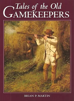 MARTIN GAMEKEEPING & POACHING BOOK TALES OF THE OLD GAMEKEEPERS Paperbck BARGAIN • £8.45