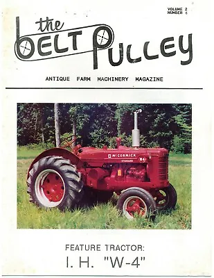$21.27 • Buy BELT PULLEY MAGAZINE Volume 2, Number 6, IH W-4 Tractor, 2 Row Corn Planter