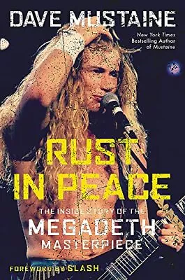 Rust In Peace: The Inside Story Of The Megadeth Masterpiece-Dave • £4.48