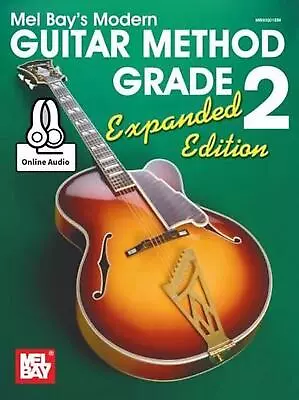 Modern Guitar Method Grade 2 Expanded Edition By Bay William (English) Paperbac • $29.80