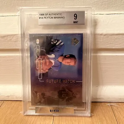 Peyton Manning Bgs 9 1998 Sp Authentic #14 Future Watch Rookie Fw Rc 17/2000 • $2000