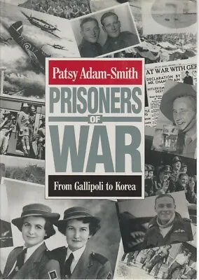 Prisoners Of War: From Gallipoli To Korea By Patsy Adam-Smith (Hardcover 1993) • $20.99