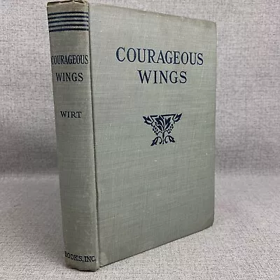 1940 Courageous Wings By Mildred A. Wirt - Hardback • $27.50