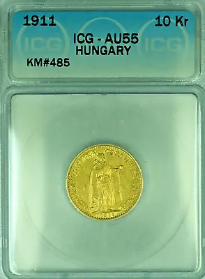 1911 Hungary 10 Korona Gold Coin ICG AU 55 • $650