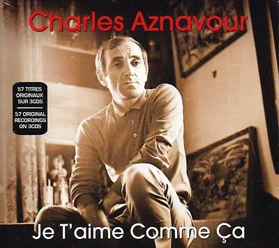 Charles Aznavour - Je T'aime Comme Ca - 57 Original Recordings (new Sealed 3cd) • £6